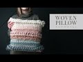 Woven Pillow Tutorial