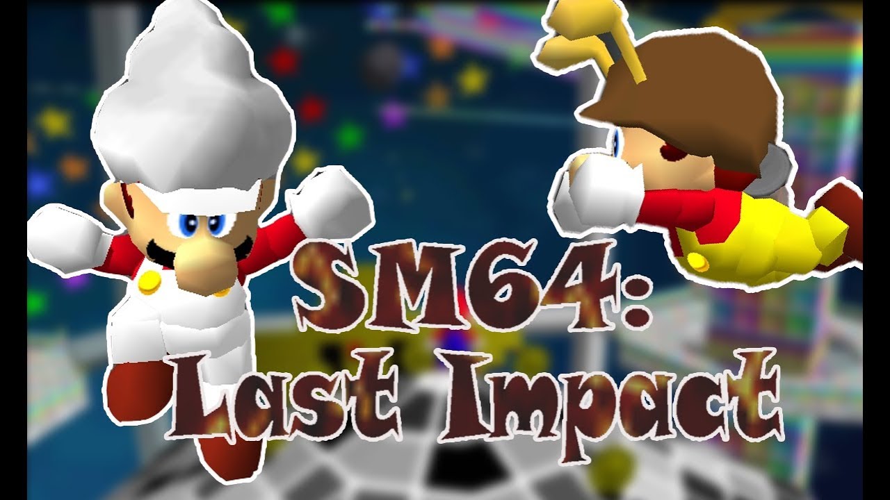 SM64: Last Impact, Super Mario 64 Hacks Wiki