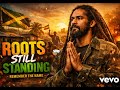Roots Still Standing Official Music Video Roots Reggae 2026 Roots Still Standing Official Music Video Roots Reggae 2026