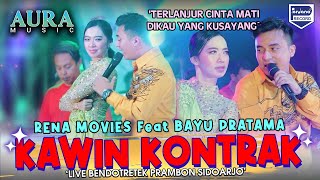 Kawin Kontrak (Terlanjur cinta mati Dikau yang kusayang) - Rena Movies Ft Bayu Pratama - Aura Music