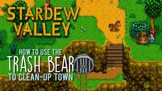 How to use Trash Bear in Stardew Valley to Clean Up the Trash in Pelican Town