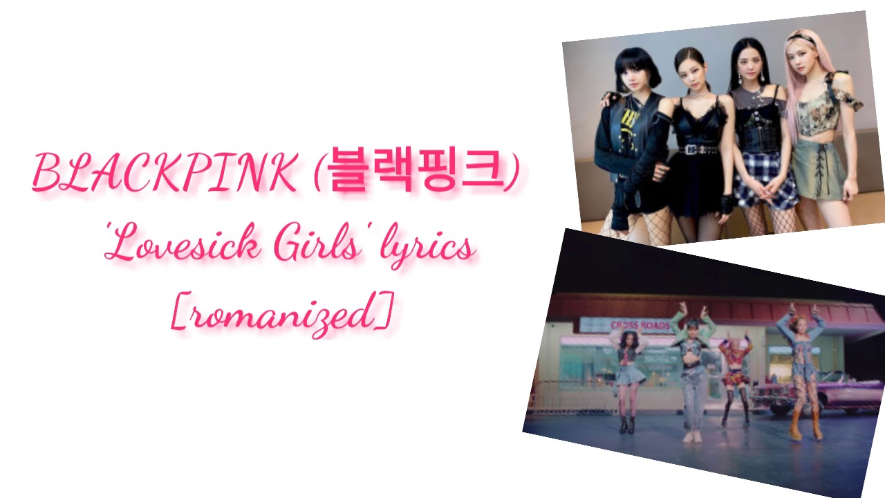 BLACKPINK (블랙핑크) 'Lovesick Girl' lyrics [romanized] YouTube