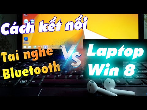 Kết Nối Tai Nghe Bluetooth Với máy tính Laptop Win 8 Ai cũng làm được