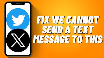 How to Fix We Cannot Send a Text Message to This Phone Number on Twittter (2023)