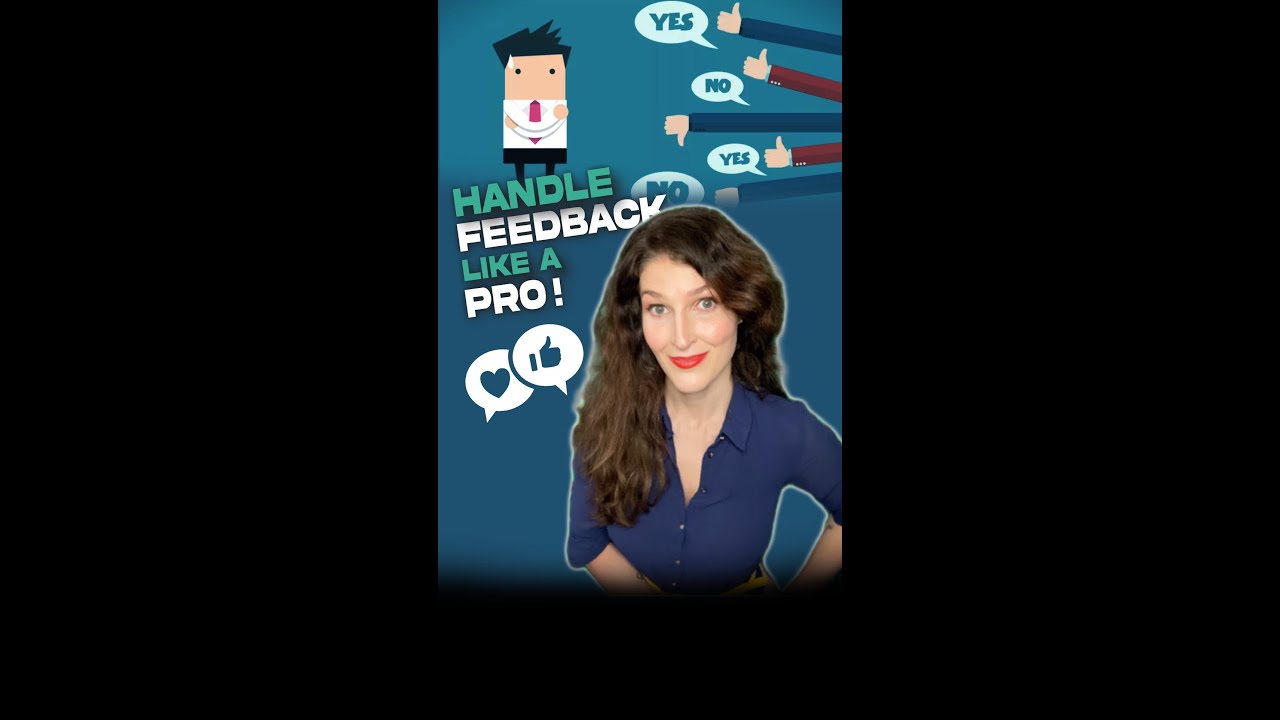 How to handle FEEDBACK like a PRO!