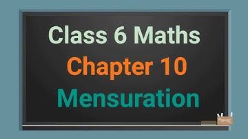 Class 6 Maths chapter 10 Mensuration (full chapter in single video) cbse ncert