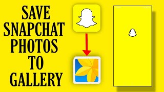 How To Save Snapchat Photos To Your Gallery