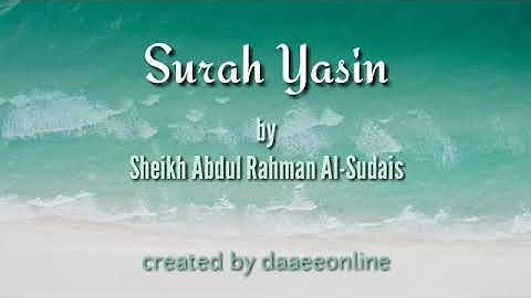 36. Surah Yasin | Sheikh Abdul Rahman Al-Sudais - شيخ عبدالرحمن السديس | سورة ياسين