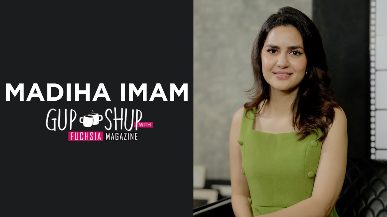 Madiha Imam | On Love, Life & Marriage | Bayhadh | Dil Manay Na | Gup Shup with FUCHISA
