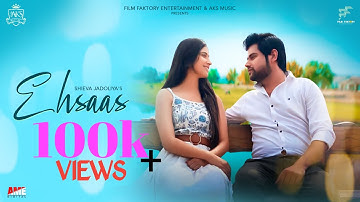 Ehsaas - Vishwajeet Singh | Shieva Jadoliya | New Punjabi Song 2021| Film Faktory Entertainment |AME