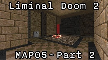 Liminal Doom 2 - MAP05: Threshold (Part 2)