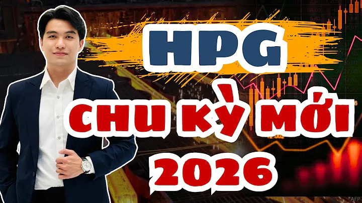 PHÂN TÍCH CỔ PHIẾU HPG 2026 - CƠ HỘI LỚN CHO CHU KỲ MỚI