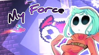 - My Force - By - Nitsel Yo Uwu - Hard 6 - Geometry Dash 2.11