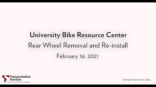 UW Transportation Services - UBRC Rear Bicycle Wheel Removal and Re-install Class 2/16/21