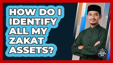 How Do I Identify All My Zakat Assets?