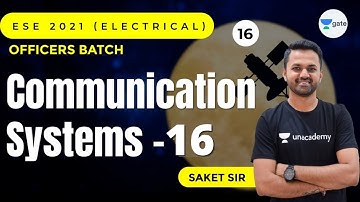 Communication Systems - 16 | L:16 | ESE 2021 (Electrical) | Officers Batch | Saket Sir