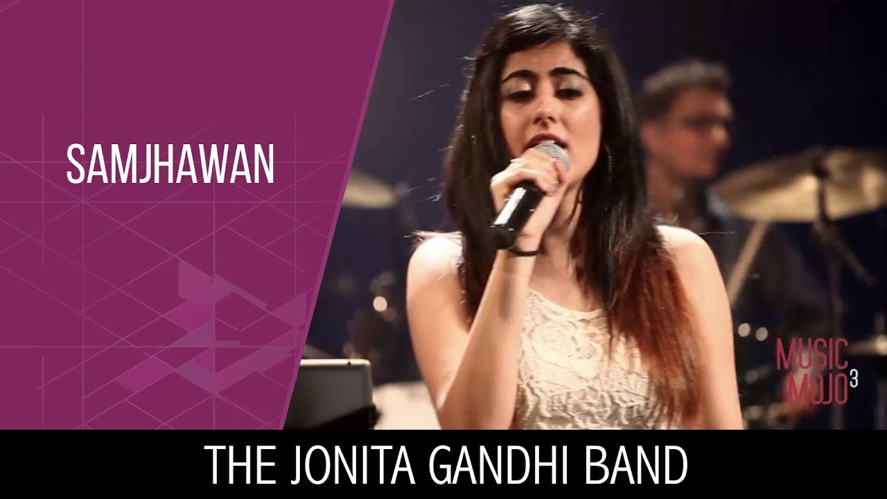 The Jonita Gandhi Band - Mai Tenu Samjhawan (Music Mojo Season 3) # ...