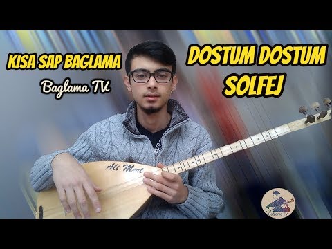 Dostum Dostum Solfej / Kısa Sap Bağlama Dostum Dostum Solfej - En Kolay Saz Dersi