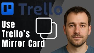 Trello: How to Use the New Built-in Mirror Card Feature (2025 Collaboration & Productivity Tutorial)