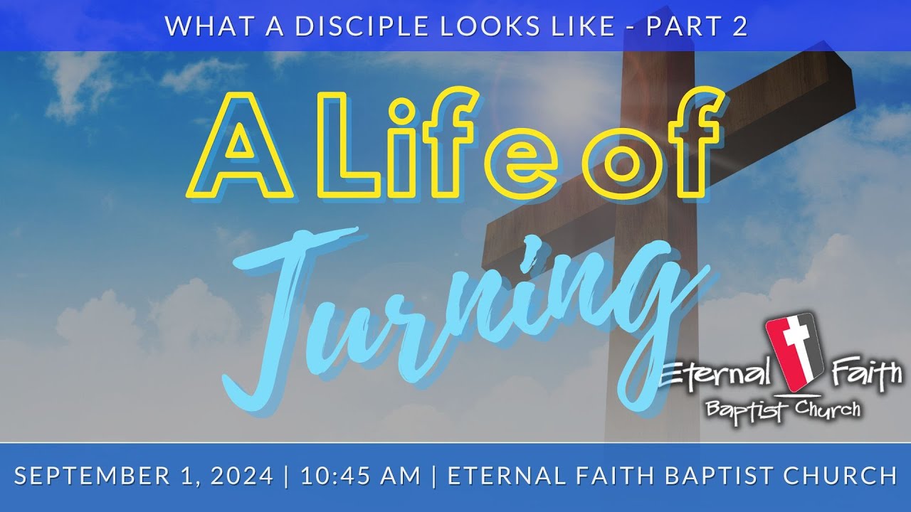 What a Disciple Looks Like: Part 2 -- A Life of Turning - YouTube