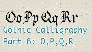 Learn Gothic Calligraphy the Easy Way  Part 6 OPQR