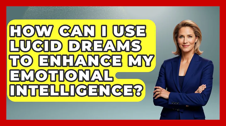 How Can I Use Lucid Dreams to Enhance My Emotional Intelligence? | Dream Discovery Den