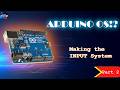 Building the Input System for Arduino OS | Arduino OS Part 2 | Making the input system