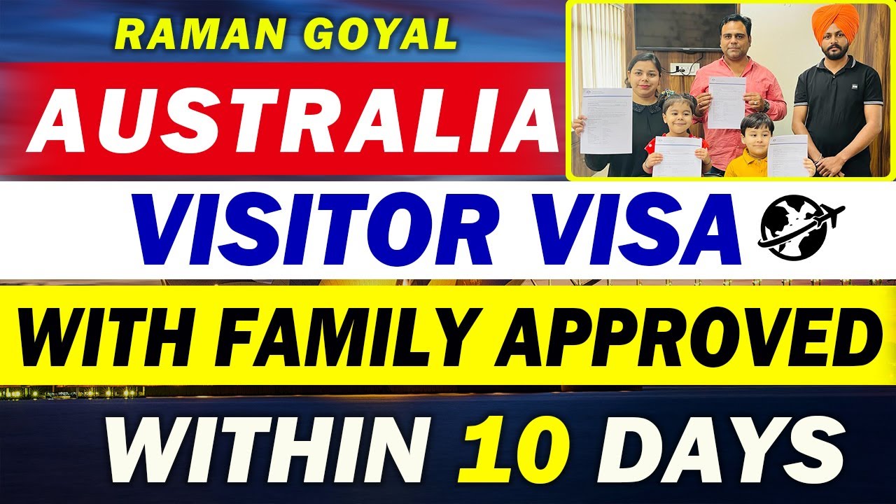 AUSTRALIA VISITOR VISA APPROVED WITH FAMILY IN 10 DAYS | AUSTRALIA ...
