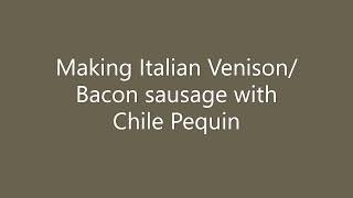 Venison/Bacon Italian Sausage by Tim Camacho 30 views 2 years ago 5 minutes, 20 seconds