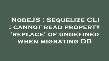 NodeJS : Sequelize CLI : cannot read property 