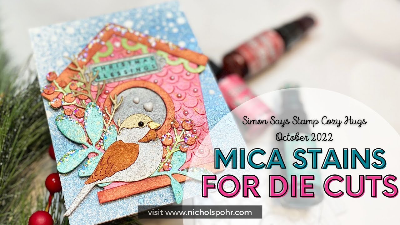 Mica Stains For Die Cuts (Simon Says Stamp Cozy Hugs October 2022 Release)