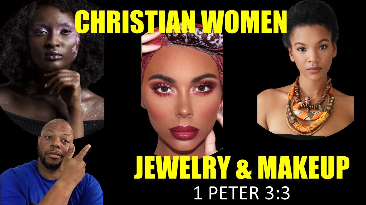 Can Christian Women Wear Jewelry & Makeup?? Pt1 YouTube
