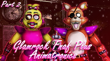 [FNaF] Speed Edit - Glamrock FNAF Plus Animatronics (Remake / Part 2)