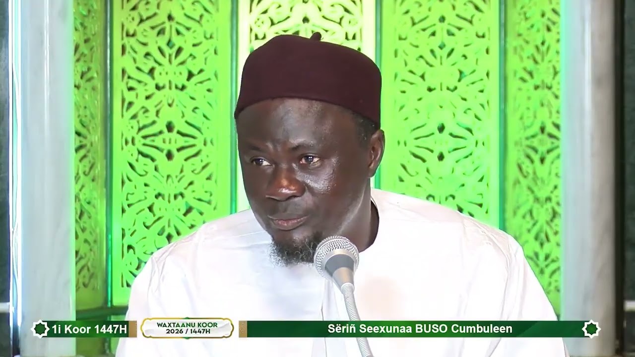 Waxtaanu Koor ci Jumaay Tuuba | S. Cheikhouna Bousso Cumbuleen | Saraxe aki attemm ci Lislam