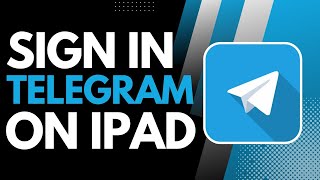 How to Login to Telegram on iPad !