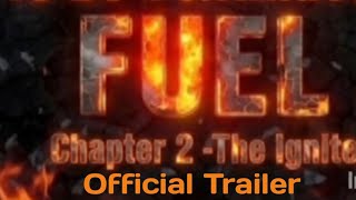 Fuel Chapter 2 - The Ignite Official Trailer|Launching On 22nd August 2026|Sharma Films