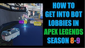 Season 9 Apex Legends Bot Lobby Method Tips And Tricks Included Must Watch Youtube Season 9 Apex Legends Bot Lobby Method Tips And Tricks Included Must Watch Youtube