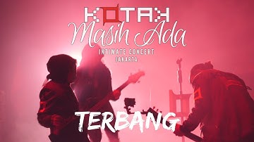Kotak Masih Ada Intimate Concert - Terbang