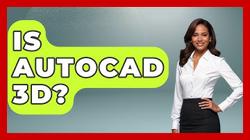 Is AutoCAD 3D? - Civil Engineering Explained