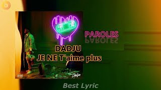 Dadju - Je ne T'aime Plus Remix Paroles (Lyrics)