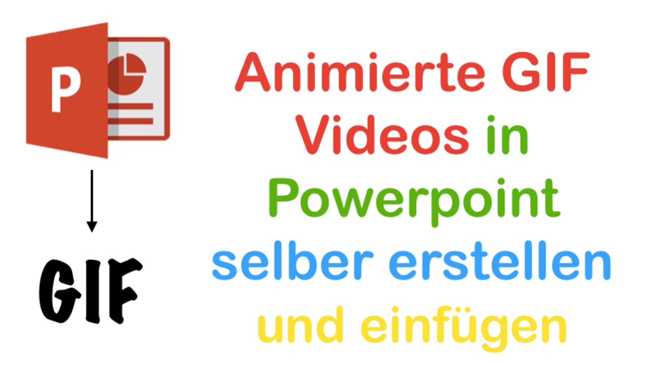 Wie Kann Man Ein Gif In Eine Powerpoint Einfügen Animierte GIF Videos in Powerpoint selber erstellen und einfügen - YouTube