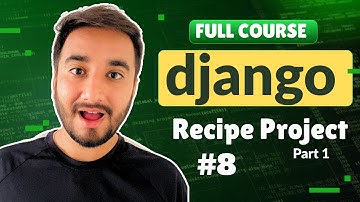 8. Create a Recipe Project in Django - Part 1