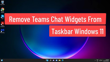 Remove Teams Chat Widgets From Taskbar Windows 11