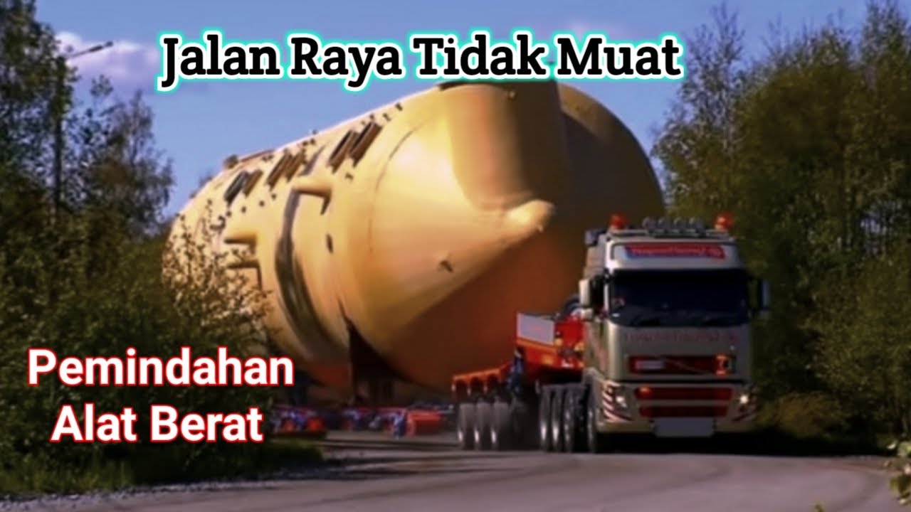 Pemindahan Alat Berat Yang Dilakukan Manusia