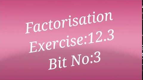 8th Class, Maths, Factorisation, Exercise:12.3, Bit, No:3