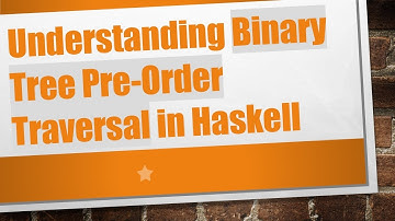 Understanding Binary Tree Pre-Order Traversal in Haskell