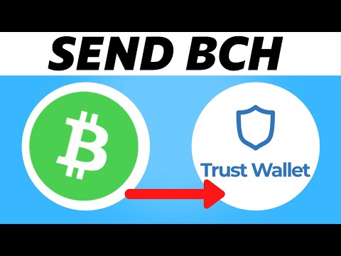 How To Send Bitcoin Cash To Trustwallet (Tutorial)