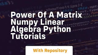 Celebrity power of a matrix numpy linear algebra python tutorials Net Worth