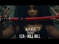 SZA Kill Bill Afrobeat Remix