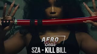 SZA - Kill Bill (Afrobeat Remix)